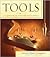 Tools: A Complete Illustrated Encyclopedia
