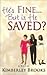 He's Fine...But is He Saved?: Official Re-Release