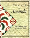 Homage to Amanda: Two Hundred Years of American Quilts (Paperback)