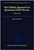The Global Approach to Quantum Field Theory (Oxford Science Publications)