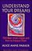 Understand Your Dreams: 1500 Basic Dream Images and How to Interpret Them