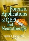 Forensic Applications of QEEG and Neurotherapy Forensic Applications of QEEG and Neurotherapy