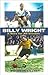 Billy Wright : A Hero for All Seasons