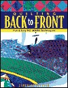 Quilting Back to Front: Fun & Easy No-Mark Techniques (Paperback)