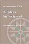 The EU-Mexico Free Trade Agreement The EU-Mexico Free Trade Agreement