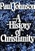 A History of Christianity, Part 2 of 2