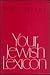 Your Jewish Lexicon: Some W...