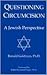 Questioning Circumcision: A Jewish Perspective