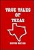 True Tales of Texas