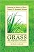 Grass, the Forgiveness of Nature by Charles Walters