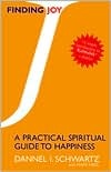 Finding Joy: A Practical Spiritual Guide to Happiness