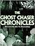 The Ghost Chaser Chronicles: Explorations into the Paranormal
