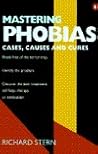 Mastering Phobias: Cases, Causes and Cures