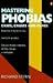 Mastering Phobias: Cases, Causes and Cures