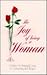 The Joy of Being a Woman by Duane S. Crowther