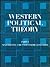 Western Political Theory from Its Origins to the Present 19th and 20th Centuries
