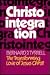 Christointegration: The Transforming Love of Jesus Christ