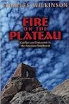 Fire on the Plateau by Charles F. Wilkinson