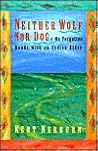 Neither Wolf nor Dog by Kent Nerburn