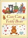 Cute Cats and Teddy Bears by Debbie Minton