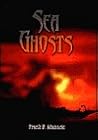Sea Ghosts Sea Ghosts