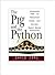 The Pig and the Python: How...