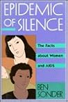 Epidemic of Silence: The Facts About Women And AIDS (Women Then--Women Now)