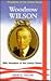 Woodrow Wilson, 28th President of the United States (Presidents of the United States)
