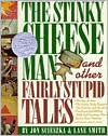 Stinky Cheese Man and Other Fairly Stupid Tales