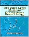 The State Legal Guide to Nursing The State Legal Guide to Nursing