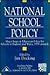National School Policy: Major Issues in Education Policy for Schools in England and Wales, 1979 Onwards