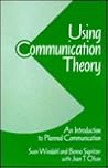 Using Communication Theory: An Introduction to Planned Communication