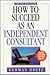 How to Succeed as an Indepe...