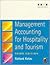 Management Accounting for Hospitality and Tourism by Richard Kotas