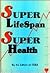Super Lifespan, Super Health