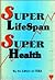 Super Lifespan, Super Health
