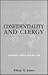 Confidentiality and Clergy by William Rankin
