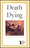 Death and Dying: Opposing Viewpoints