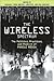 The Wireless Spectrum by Barbara A. Crow