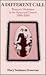 A Different Call: Women's Ministries in the Episcopal Church, 1850-1920