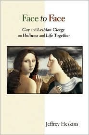 Face to Face: Gay And Lesbian Clergy on Holiness And Life Together (Paperback)