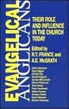 Evangelical Anglicans: Their Role and Influence in the Church Today