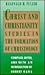 Christ and Christianity: Studies in the Formation of Christology
