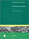 Constitutions Compared: An Introduction to Comparative Constitutional Law (65) (Ius Commune Europaeum) Constitutions Compared: An Introduction to Comparative Constitutional Law (65) (Ius Commune Europaeum)