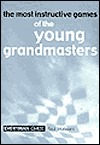 Most Instructive Games of the Young Grandmasters (Paperback)
