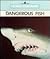Dangerous Fish (New True Bo...
