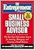 The Entrepreneur Magazine Small Business Advisor (Entrepreneur Magazine Series)
