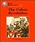The Cuban Revolution (World History Series)
