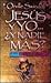 Jesús y Yo, ¿Y nadie Más?