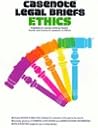 Casenote Legal Briefs Ethics